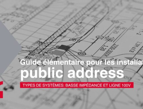 Guide élémentaire pour les installations de public address: types de systèmes: basse impédance et ligne 100V