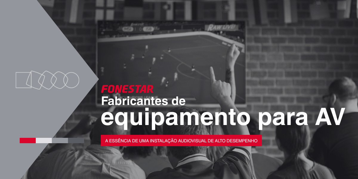 Fonestar - Fabricantes de equipamentos AV