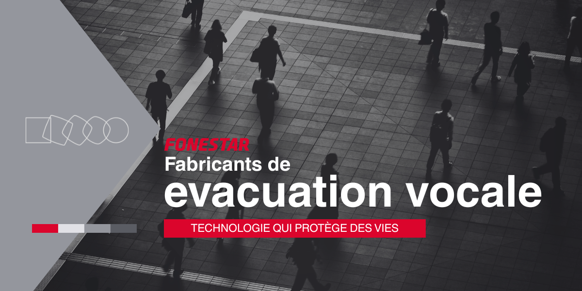 Fonestar - Fabricants de systèmes d'évacuation vocale