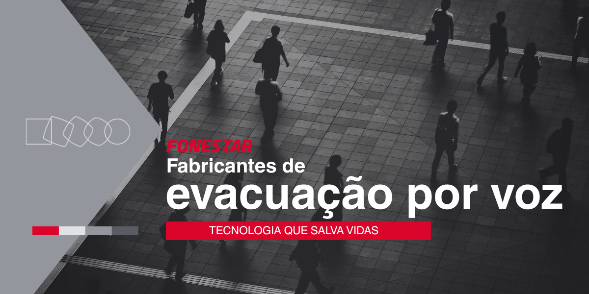 Fonestar - Fabricantes de evacuação por voz