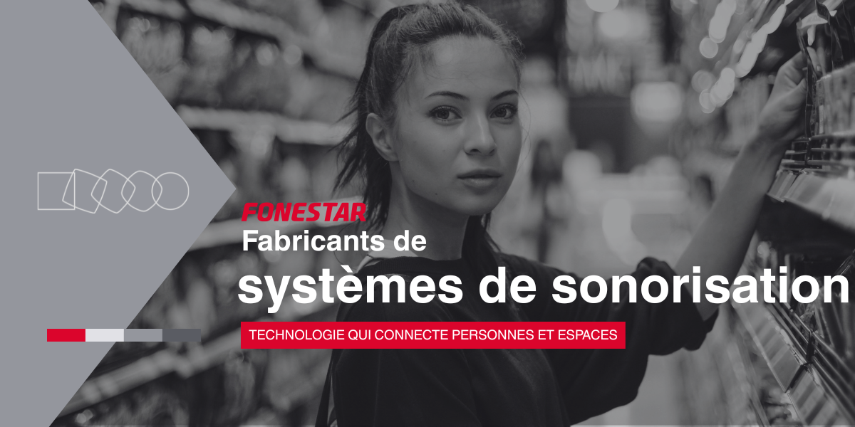 Fonestar - Fabricants de systèmes de sonorisation